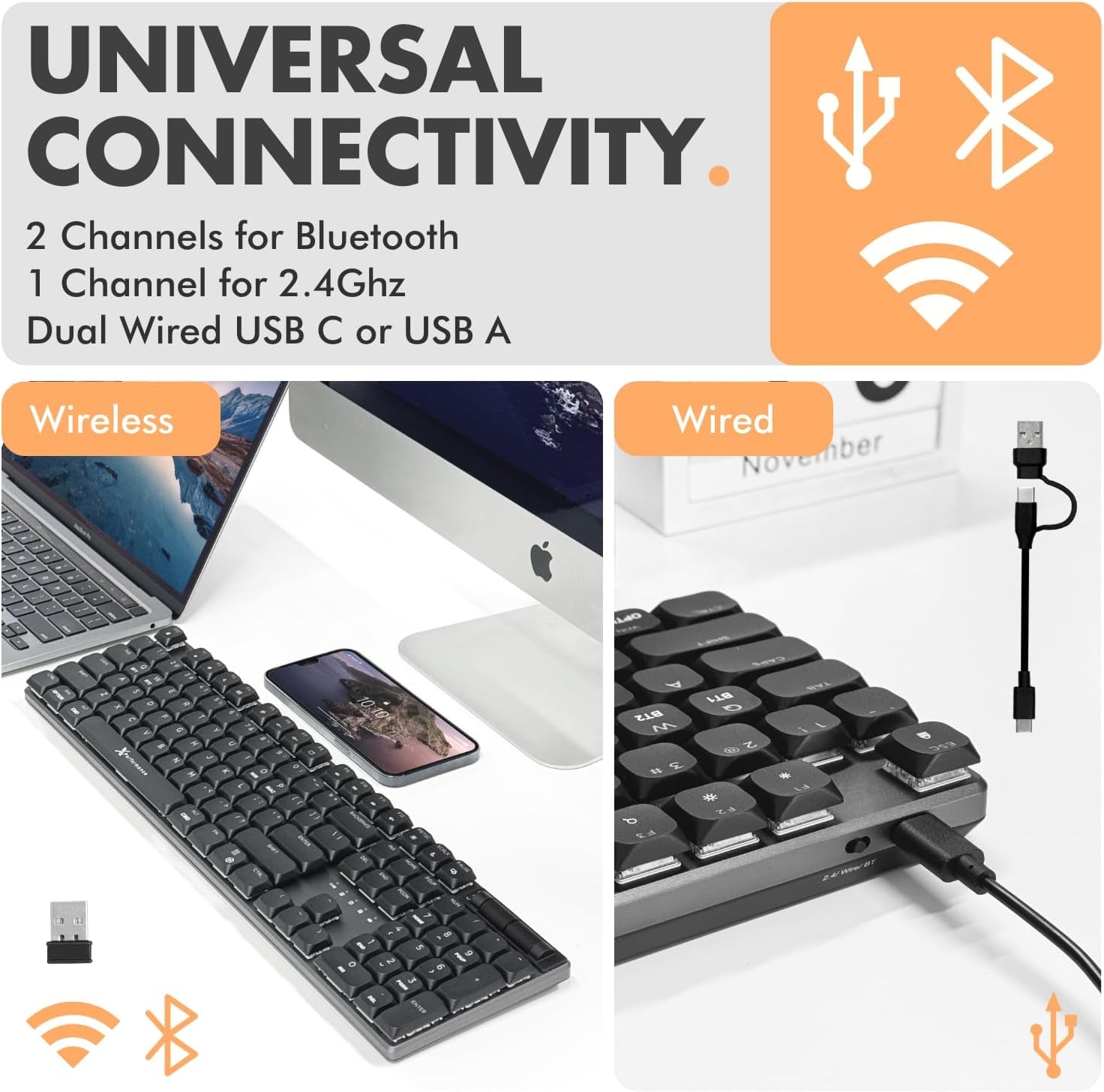 Triple Mode Connectivity - Bluetooth, 2.4GHz, Wired